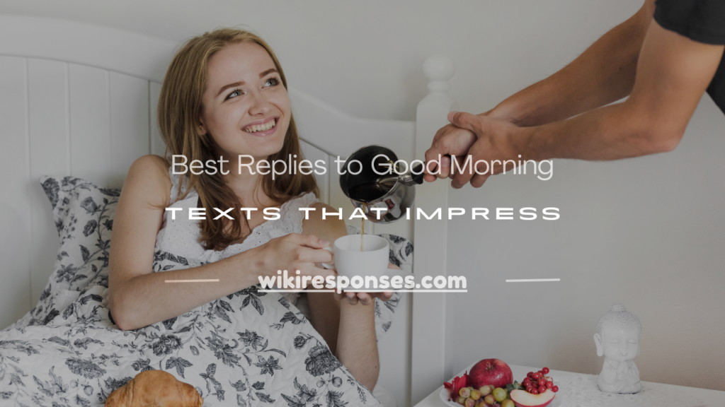 funny replies to good morning texts