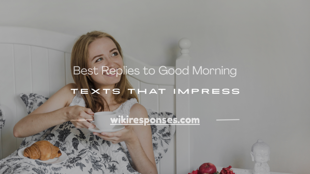 funny replies to good morning texts