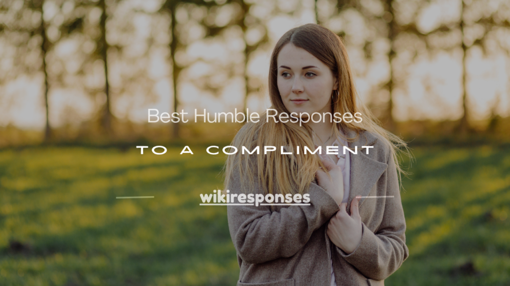 humble response to a compliment