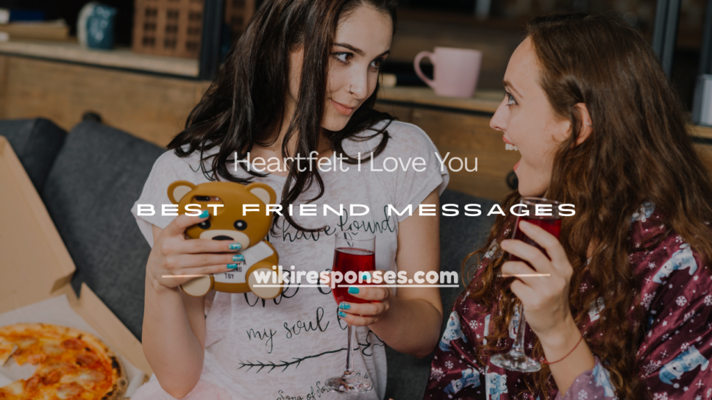 i love you best friend messages