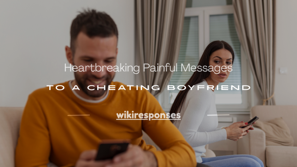 painful messages to a cheating boyfriend
