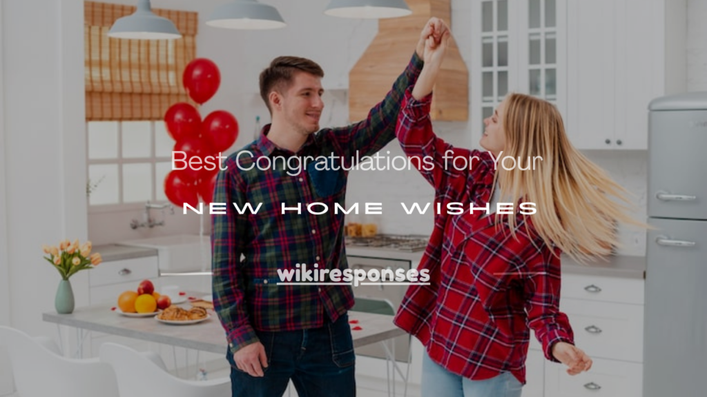 congratulations for your new home